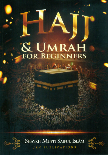 Hajj and Umrah for Beginners