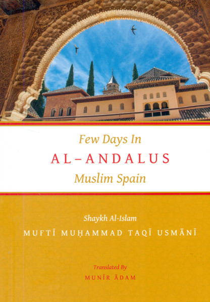 Few Days In AL-ANDALUS Muslim Spain