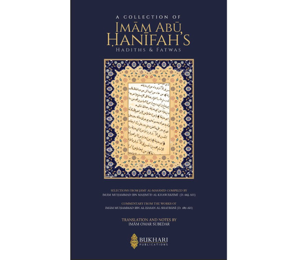 A Collections of Imam Abu Hanifah's Hadiths & Fatawas