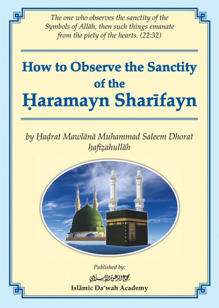 How to Observe the Sanctity of the Haramayn Sharīfayn