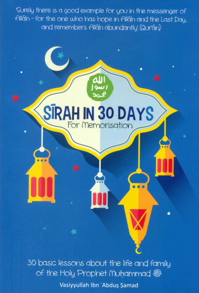 Sirah in 30 Days (For Memorisation)