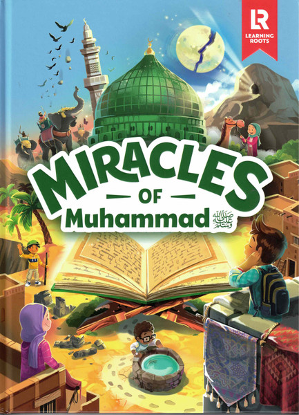 MIRACLES of Muhammad (Sallallahu Alaihi Wassalam) NEW