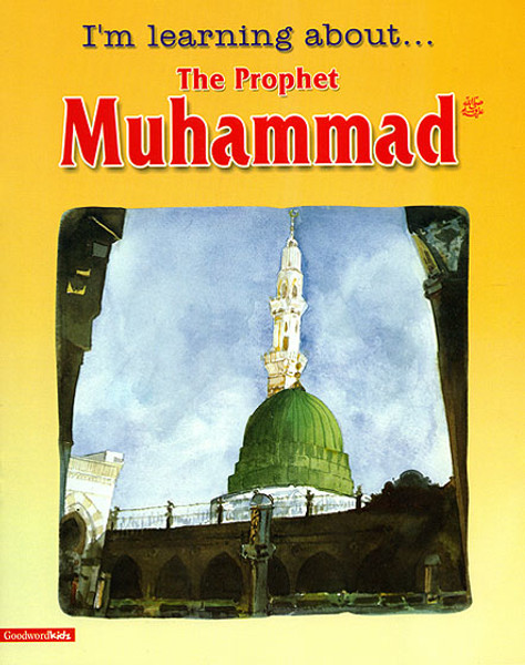 I'm Learning about The Prophet Muhammad (Sallallaho Alaihi Wasallam)