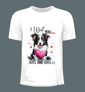 Border Collie Dog Adult Unisex T-Shirt - I Woof You Border Collie Dog Adult Unisex T-Shirt - I Woof You