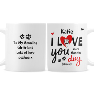 Personalised Love You More Dog Mug