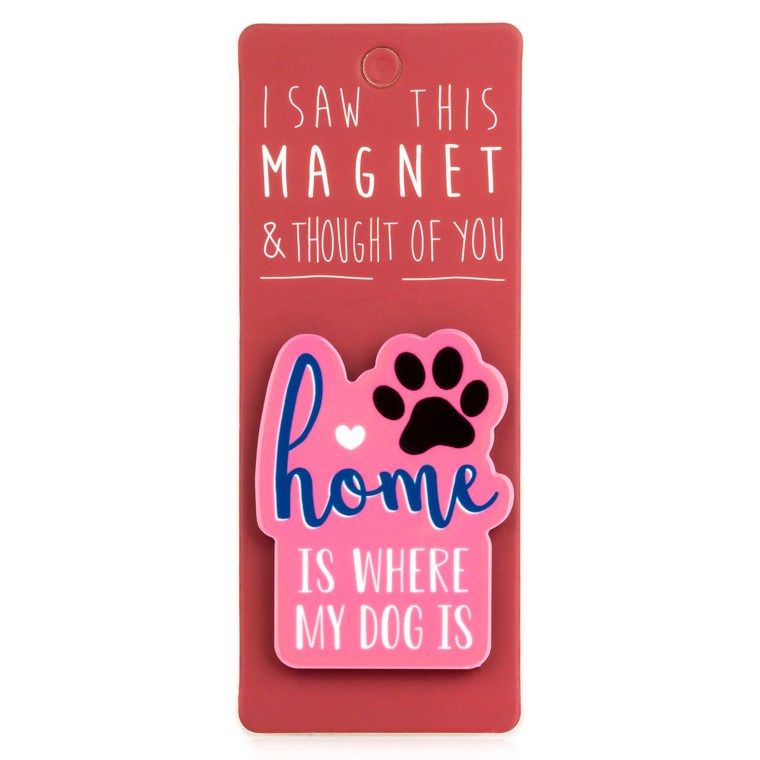 I Saw This Magnet - Home Is Where