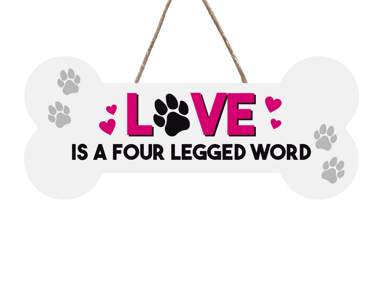 Dog Bone Shaped Sign - Love Is A Four Legged Word