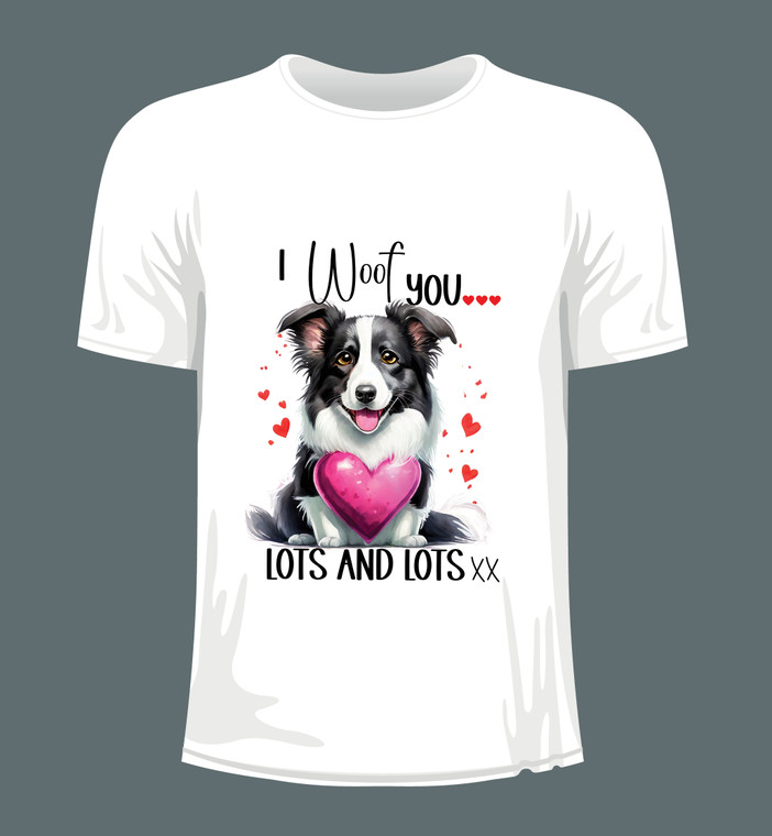 Border Collie Dog Adult Unisex T-Shirt - I Woof You