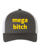 Mega Bitch in Yellow Heat Pressed Grey on White Curved Bill Hat - Adult Mesh Trucker Snap Back Cap