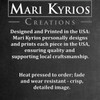 Mari Kyrios personally designs and prints each piece in the USA, ensuring quality and supporting local craftsmanship.