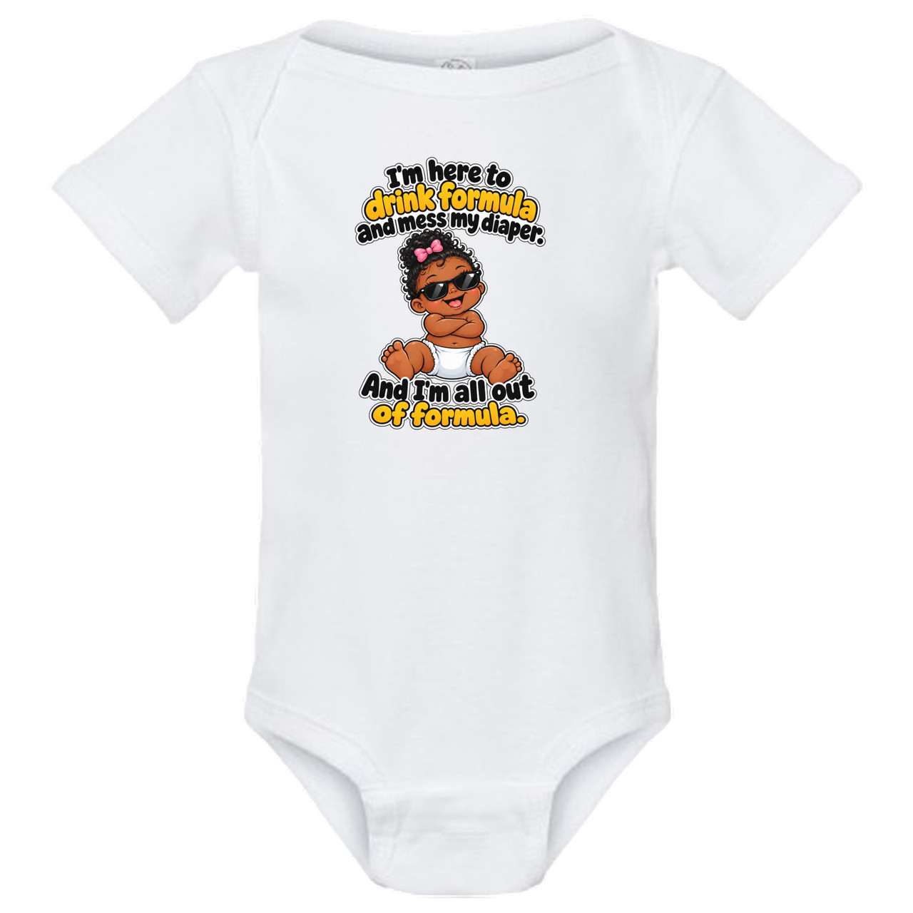 Drink Formula Black Girl Funny Baby Onesie & Infant White Bodysuit