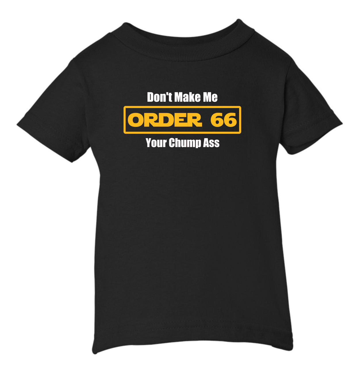 Star Force Order 66 Chump Baby Infant & Toddler Black T-shirt