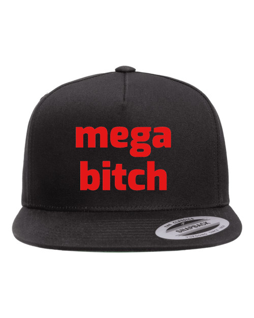 Mega Bitch In Red Heat Pressed Flat Bill Hat - Adult Black Twill Snap Back Adjustable Cap