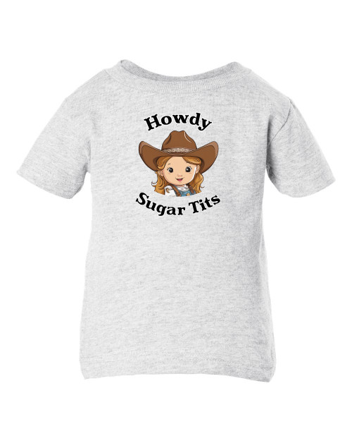 Howdy Sugar Cowgirl Funny Original Baby Infant & Toddler Ash T-Shirt
