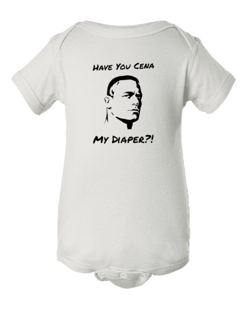 John Have You Cena My Diaper Wrestling Parody Funny Baby Onesie & Infant White Bodysuit