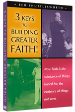 3 Keys to Building Greater Faith
