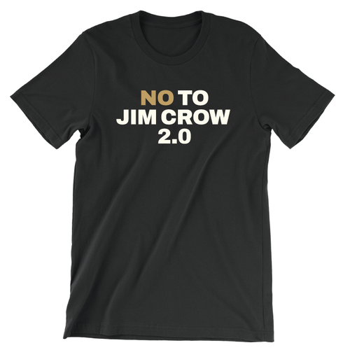 No To Jim Crow 2.0 (Unisex Black Tee)