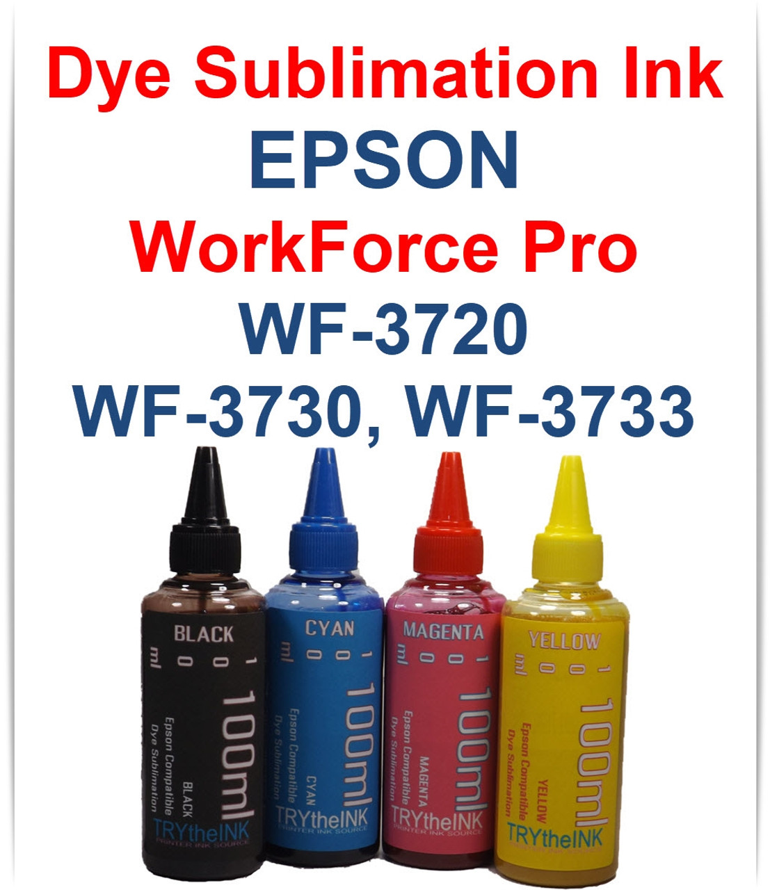 4- 100ml bottles Dye Sublimation Ink for Epson WorkForce Pro WF-3720 WF-3730 WF-3733 Printers