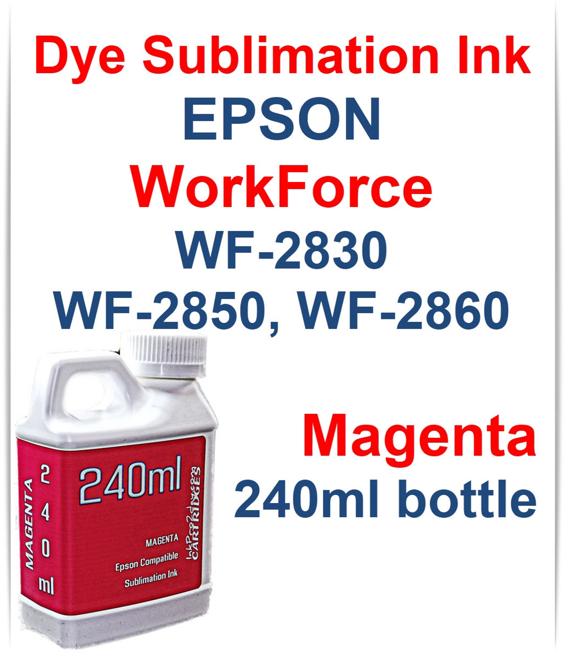 Magenta 240ml bottle Dye Sublimation Ink for Epson WorkForce WF-2830 WF-2850 WF-2860 Printers