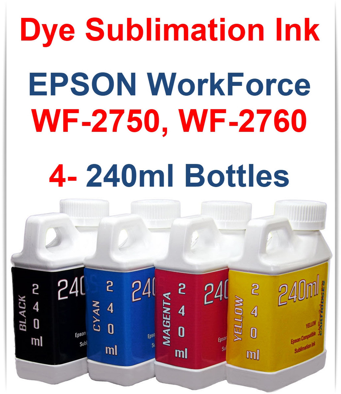 4- 240ml bottles Dye Sublimation Ink for Epson WorkForce WF-2750 WF-2760 Printers