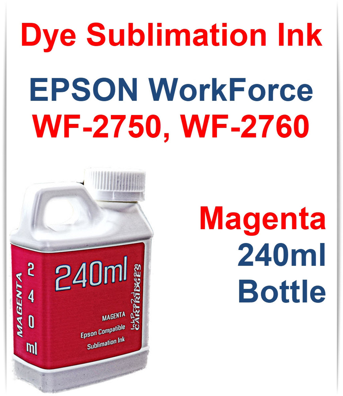 Magenta 240ml bottles Dye Sublimation Ink for Epson WorkForce WF-2750 WF-2760 Printers
