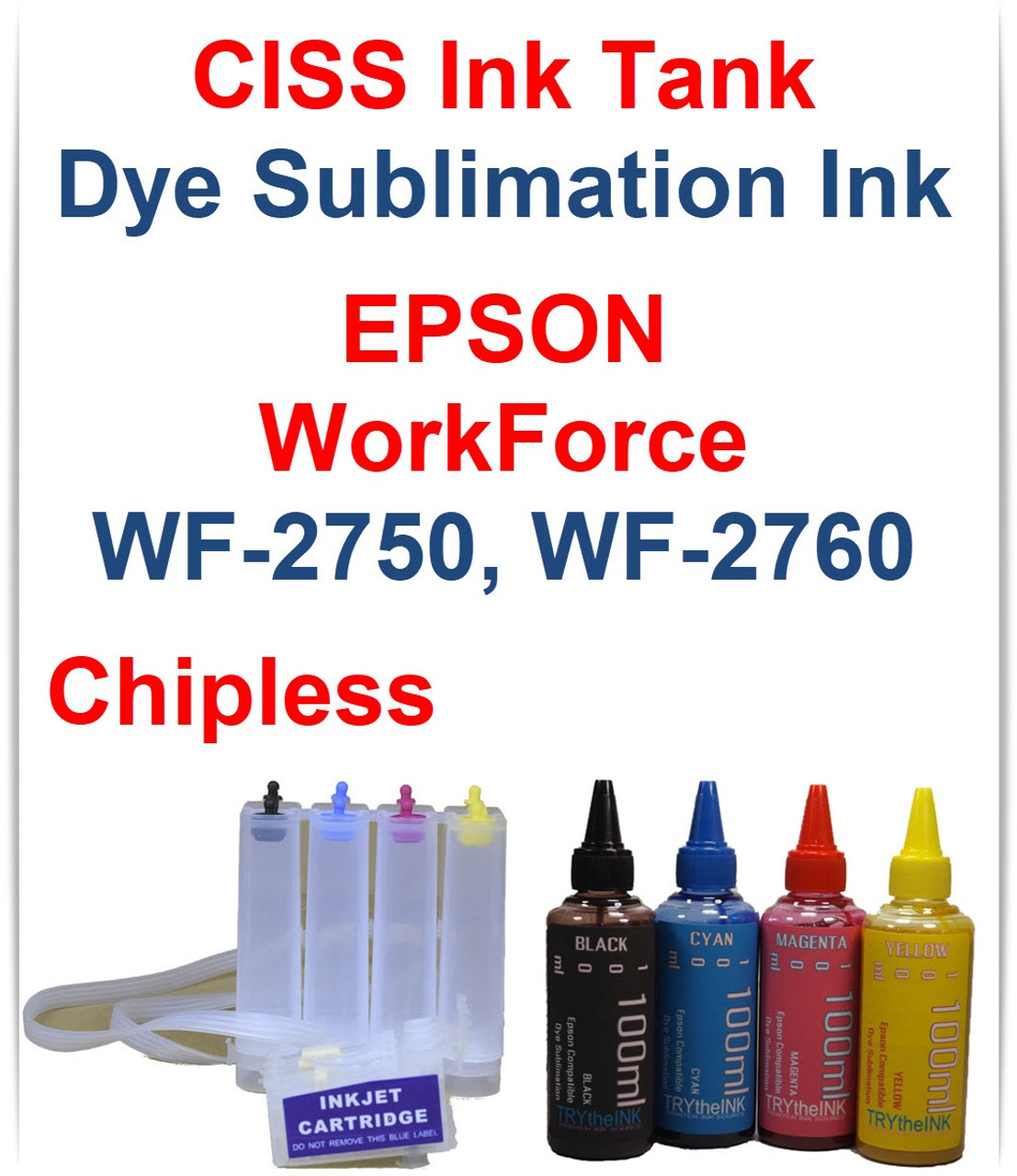 CISS Chipless Ink Tank 4 100ml Bottles Dye Sublimation Ink for Epson WorkForce WF-2750 WF-2760 Printers