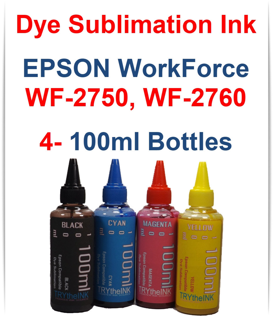 4 100ml Bottles Dye Sublimation Ink for Epson WorkForce WF-2750 WF-2760 Printers