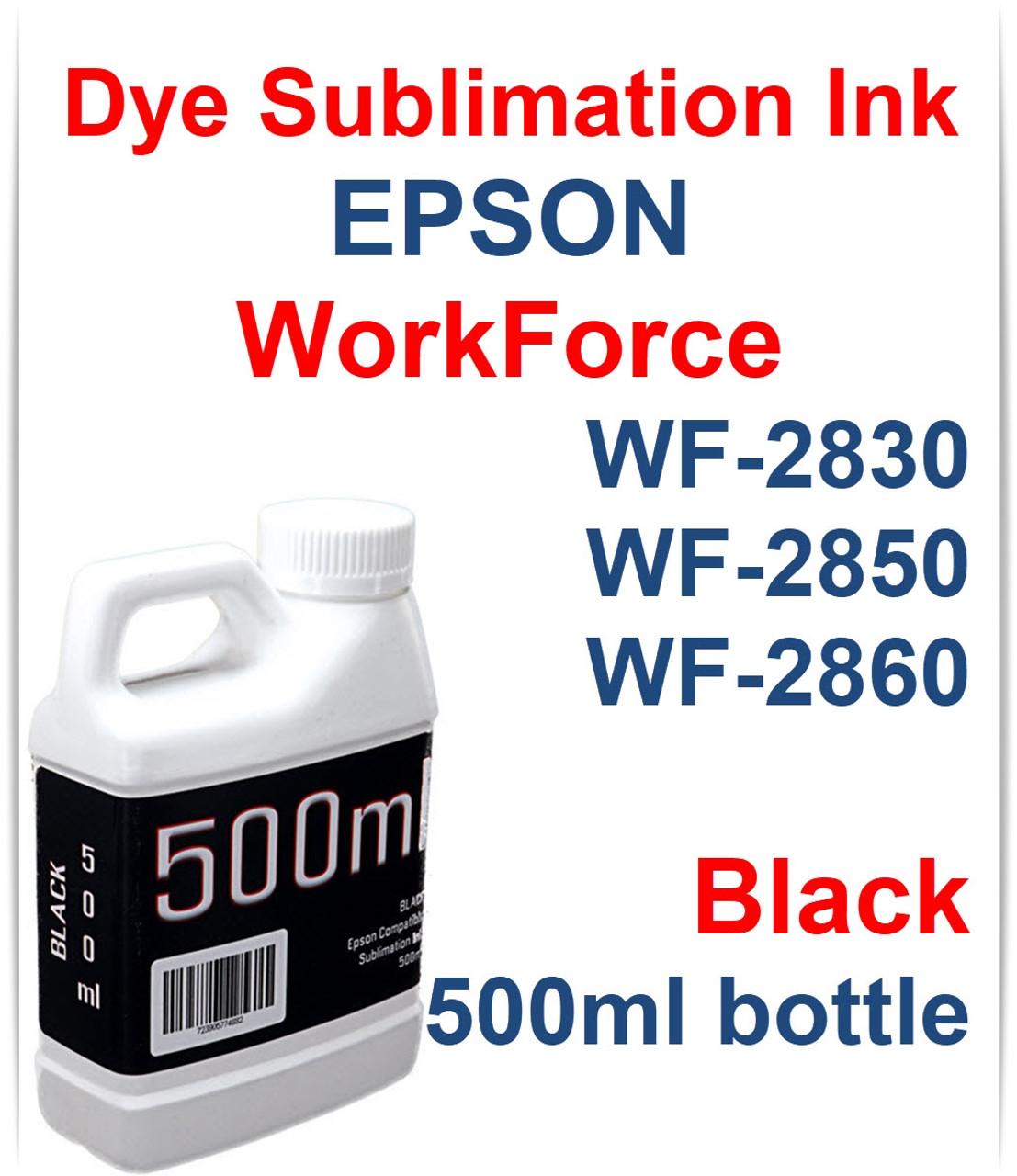 Black 500ml bottle Dye Sublimation Ink for Epson WorkForce WF-2830 WF-2850 WF-2860 Printers