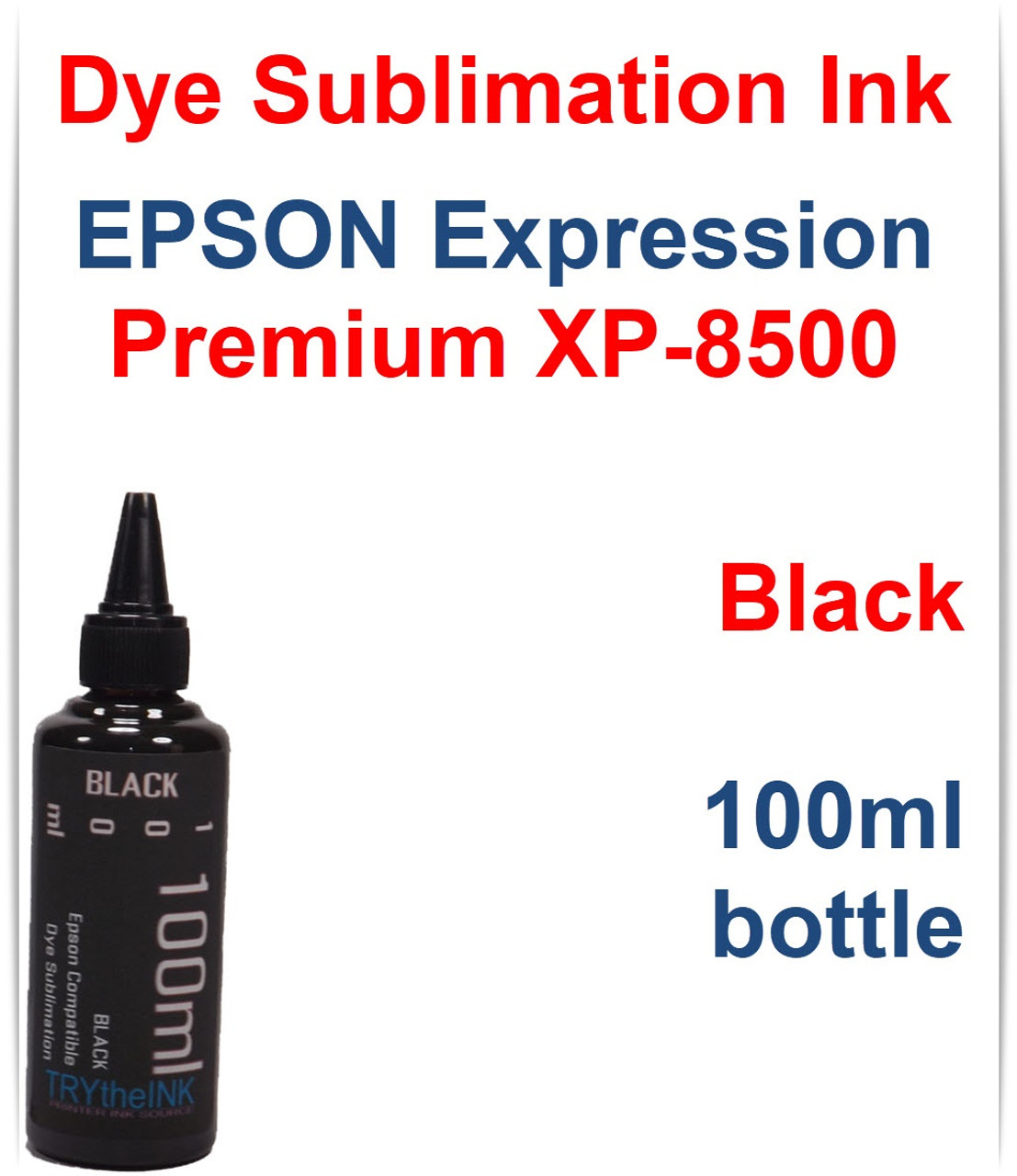 Black 100ml Bottle Dye Sublimation Ink for Epson Expression Premium XP-8500 Printer