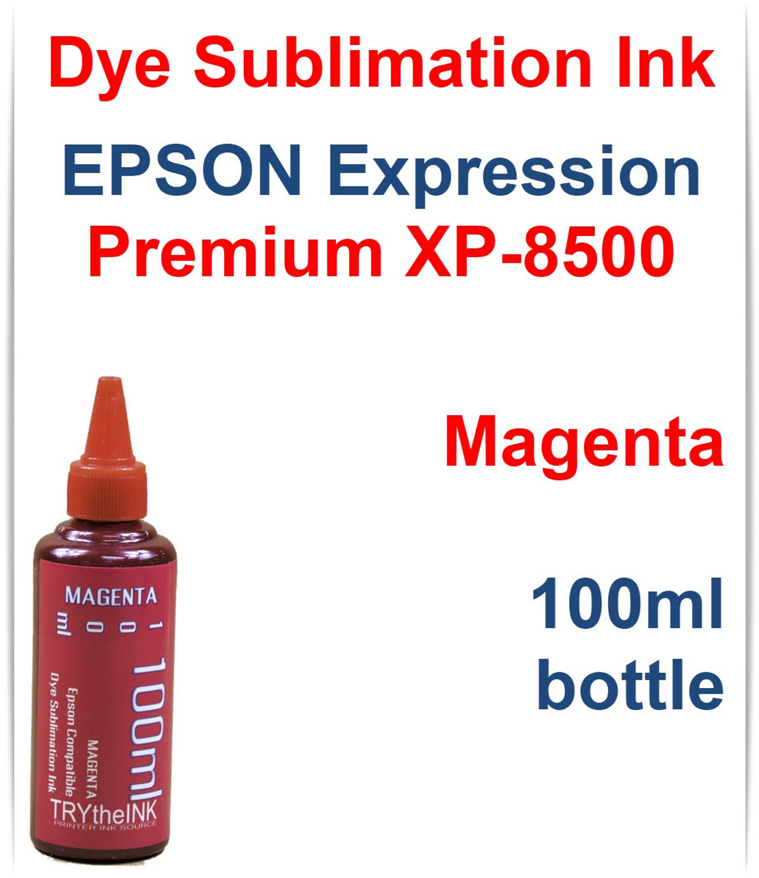 Magenta 100ml Bottle Dye Sublimation Ink for Epson Expression Premium XP-8500 Printer