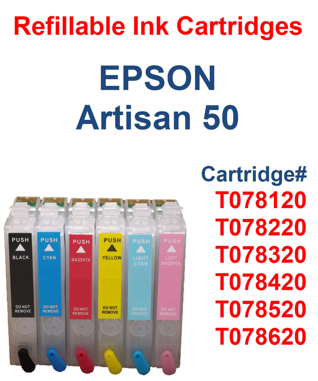 6- Refillable Ink Cartridges for Epson Artisan 50 printer