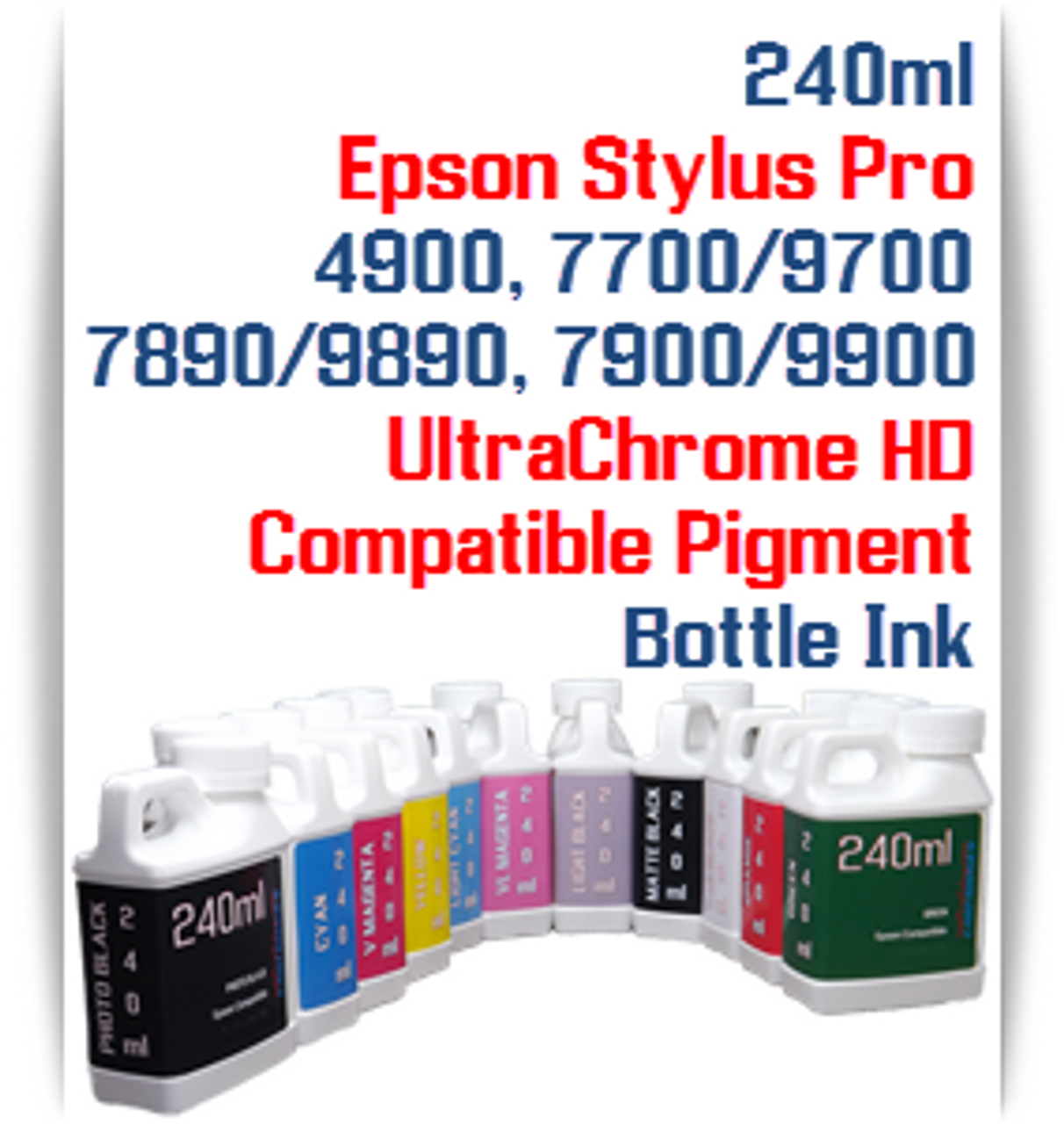 240ml Bottle Compatible UltraChrome HDR Pigment Ink Epson Stylus Pro 4900, 7700, 9700, 7890, 9890, 7900, 9900 Printers