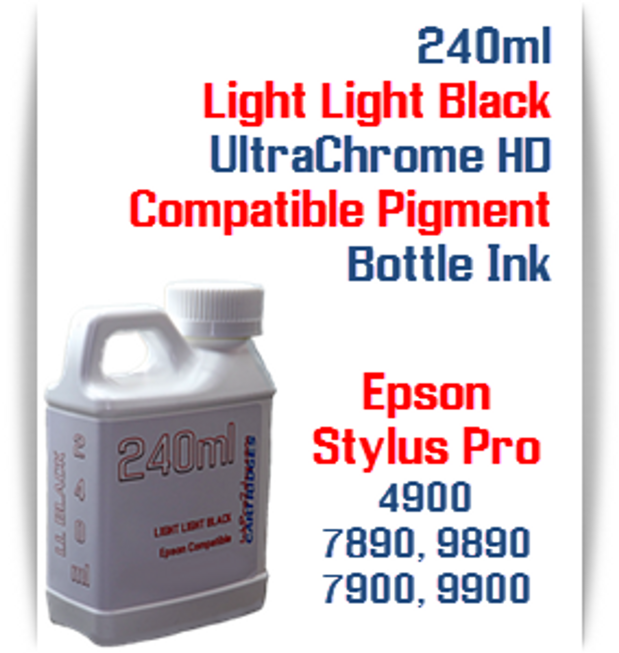 Light Light Black 240ml Bottle Compatible UltraChrome HDR Pigment Ink Epson Stylus Pro 4900, 7890, 9890, 7900, 9900 Printers