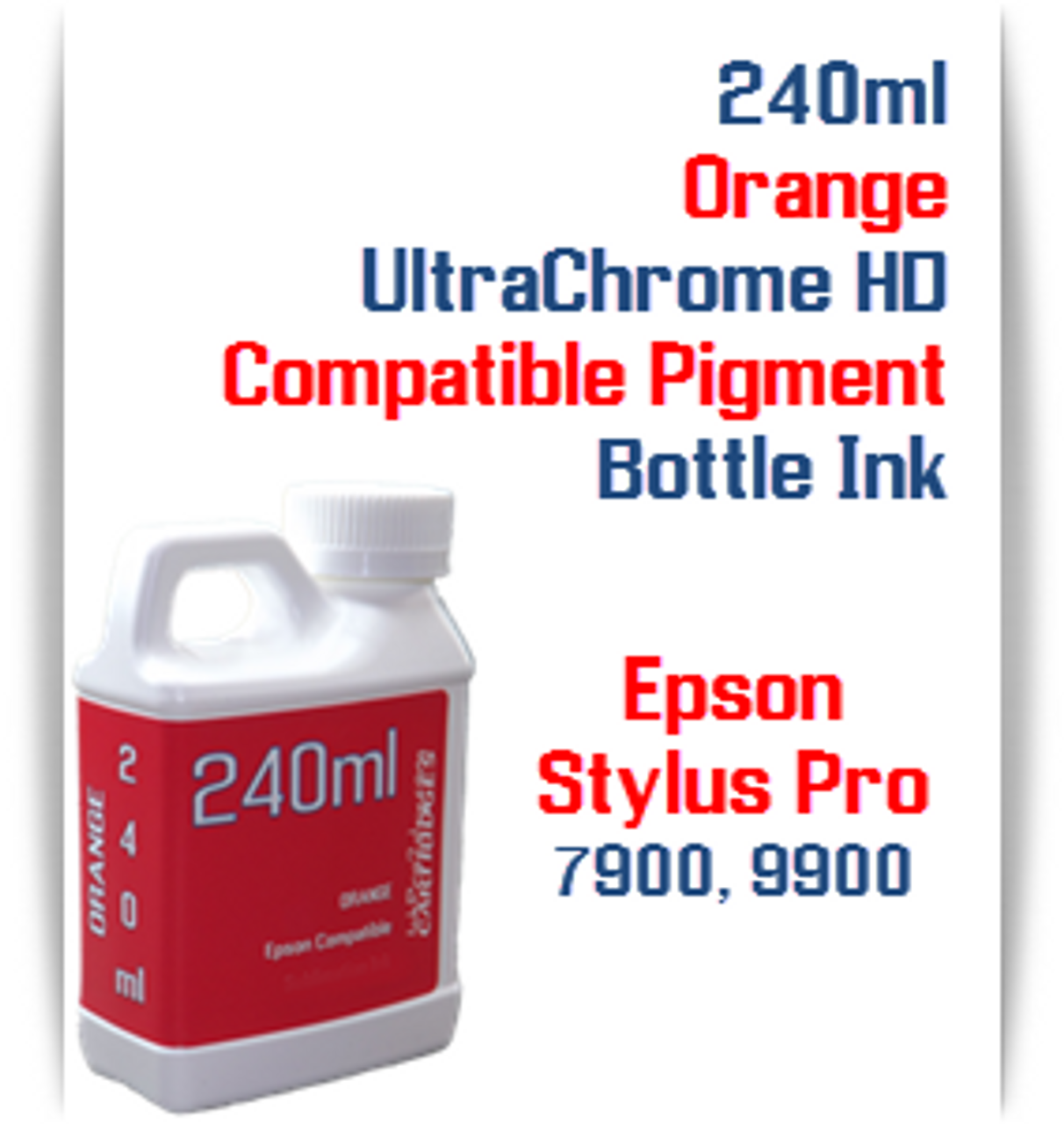 Orange 240ml Bottle Compatible UltraChrome HDR Pigment Ink Epson Stylus Pro 4900, 7900, 9900 Printers