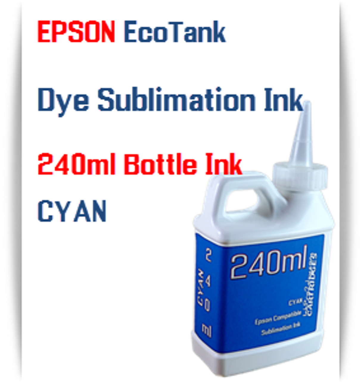 Cyan EPSON EcoTank printer Dye Sublimation Ink 240ml bottles