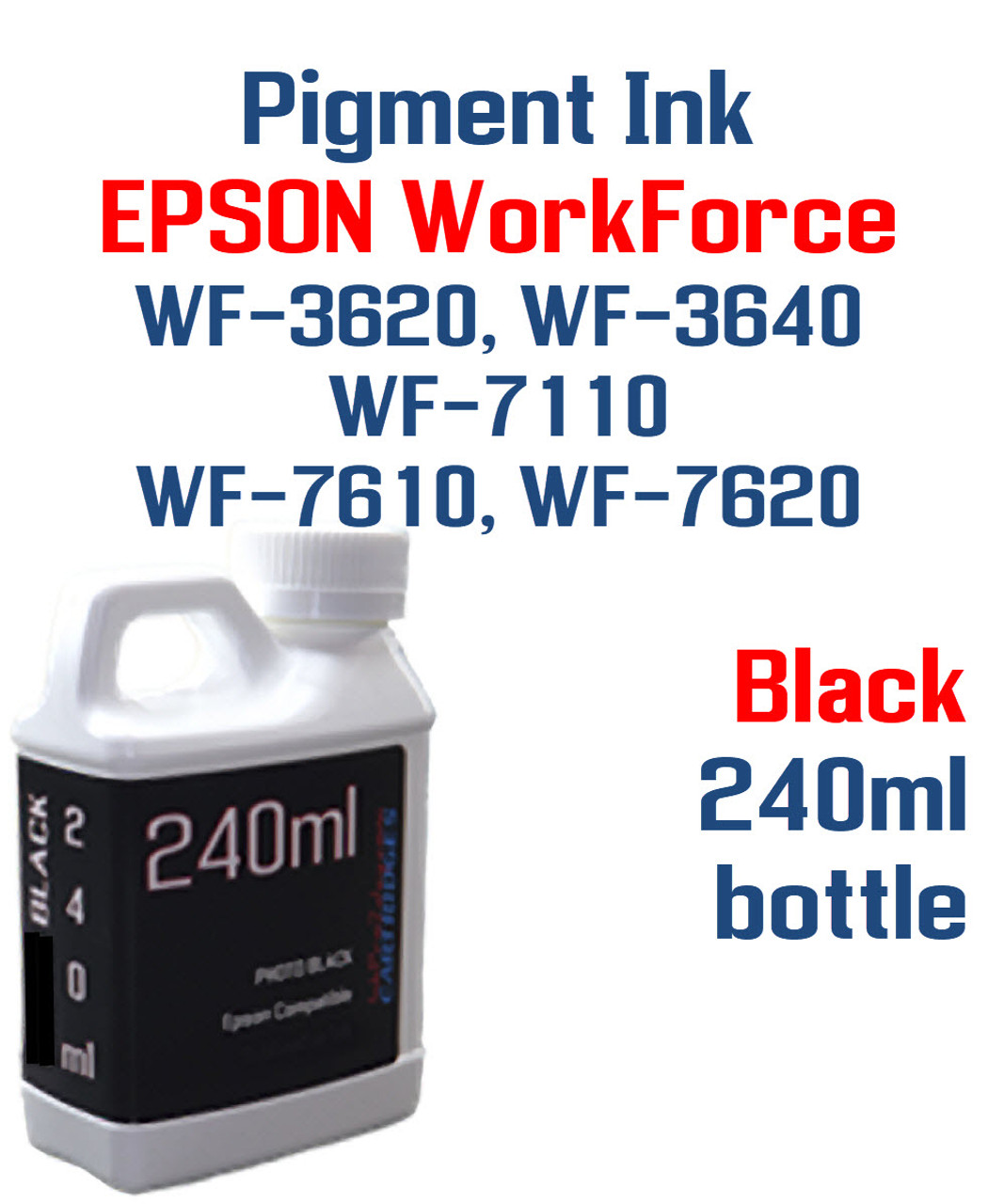 Black Pigment ink 240ml bottle Epson WF-3640 WF-7110 WF-7610 WF-7620 printers