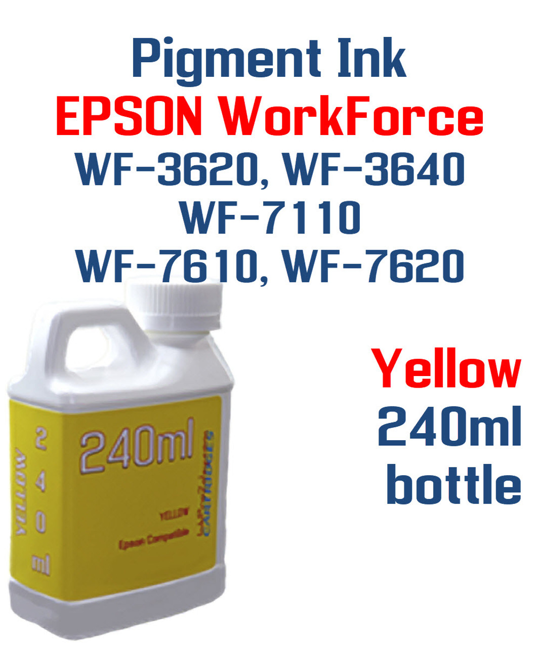 Yellow Pigment ink 240ml bottle Epson WF-3640 WF-7110 WF-7610 WF-7620 printers