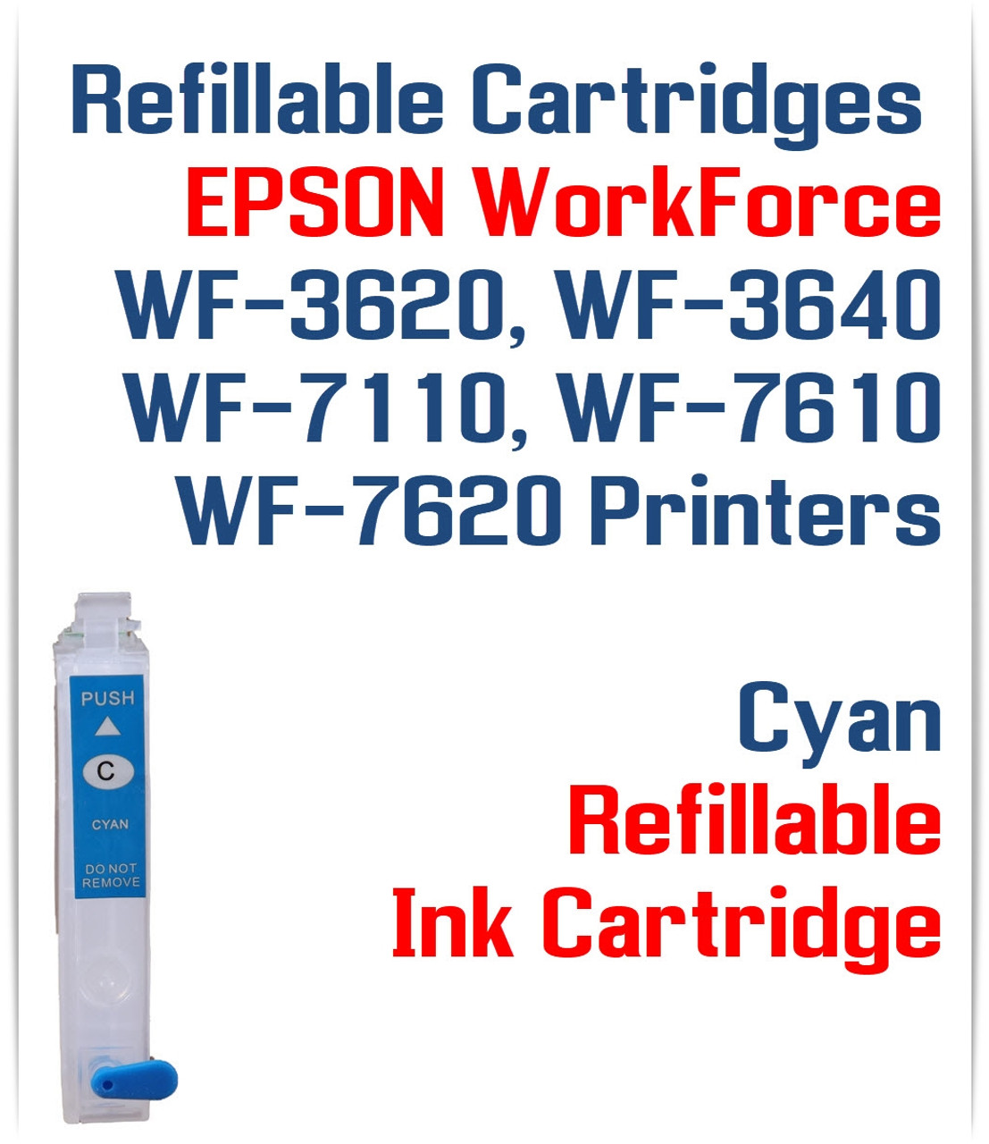 Cyan Refillable Ink Cartridge (empty) Epson WorkForce WF-3640 WF-7110, WF-7610, WF-7620 Printers