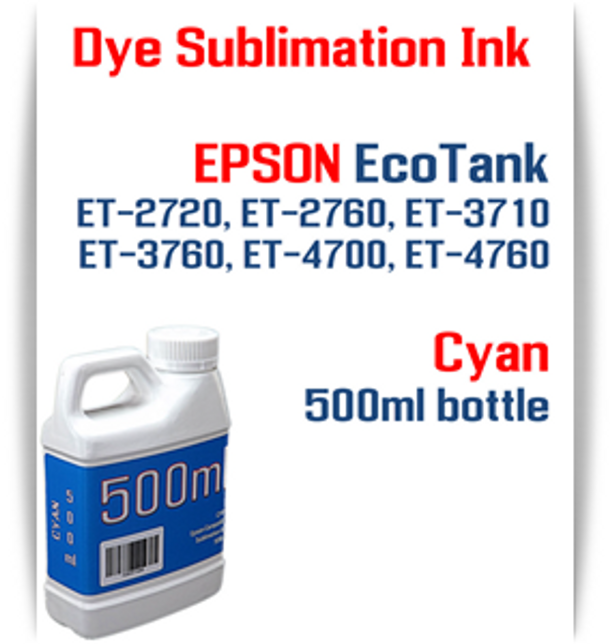 Cyan EPSON EcoTank ET-2720 ET-2760 ET-3710 ET-3760 ET-4700 ET-4760 Printer 500ml  Dye Sublimation Bottle Ink