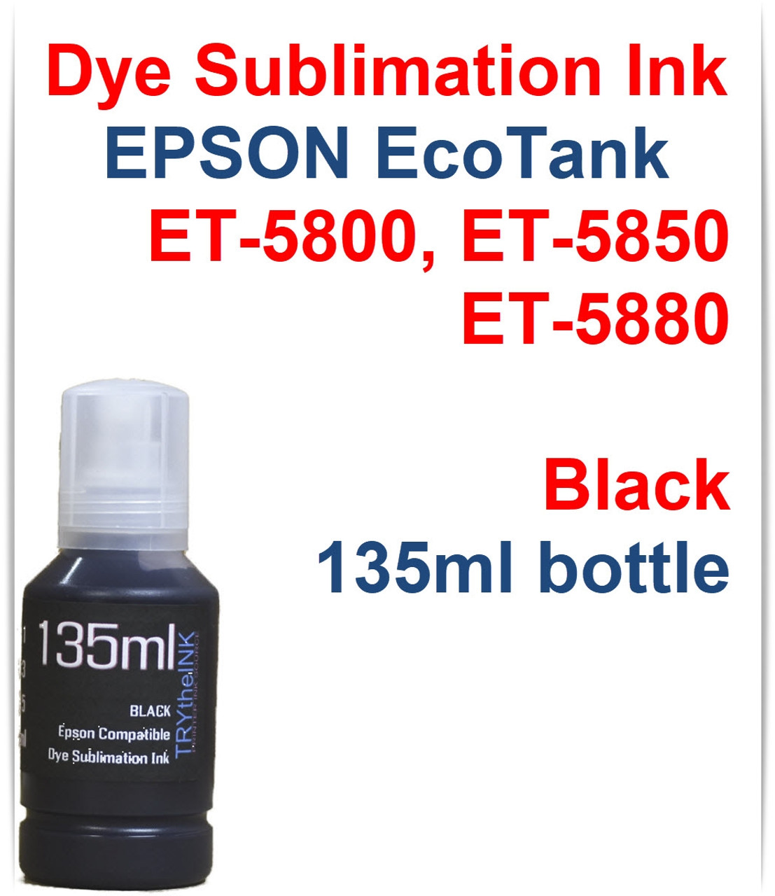 Black 135ml bottle Dye Sublimation Ink for EPSON EcoTank ET-5800 ET-5850 ET-5880 Printer