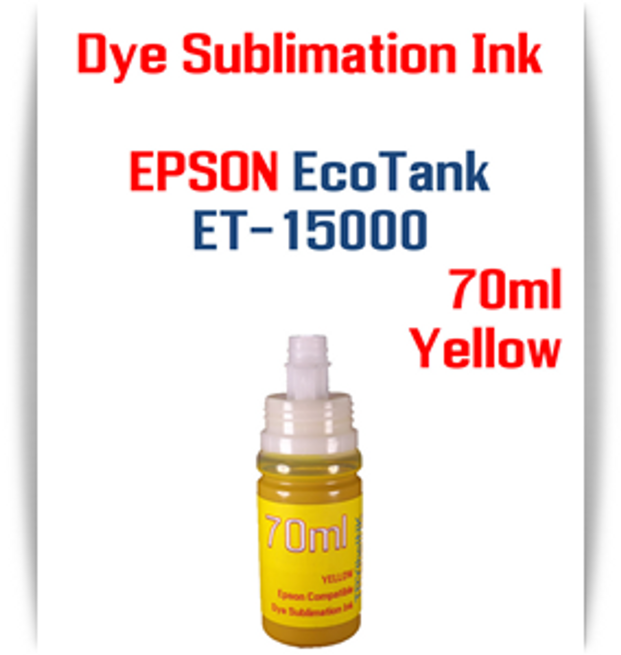 Yellow 70ml bottle EPSON EcoTank ET-15000 Printer Dye Sublimation Bottle Ink