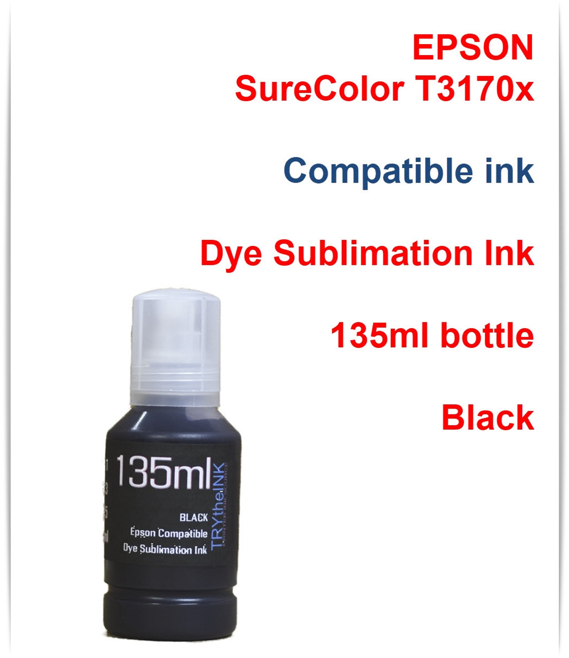 Black Dye Sublimation Ink - 135ml bottle for EPSON SureColor T3170x printer