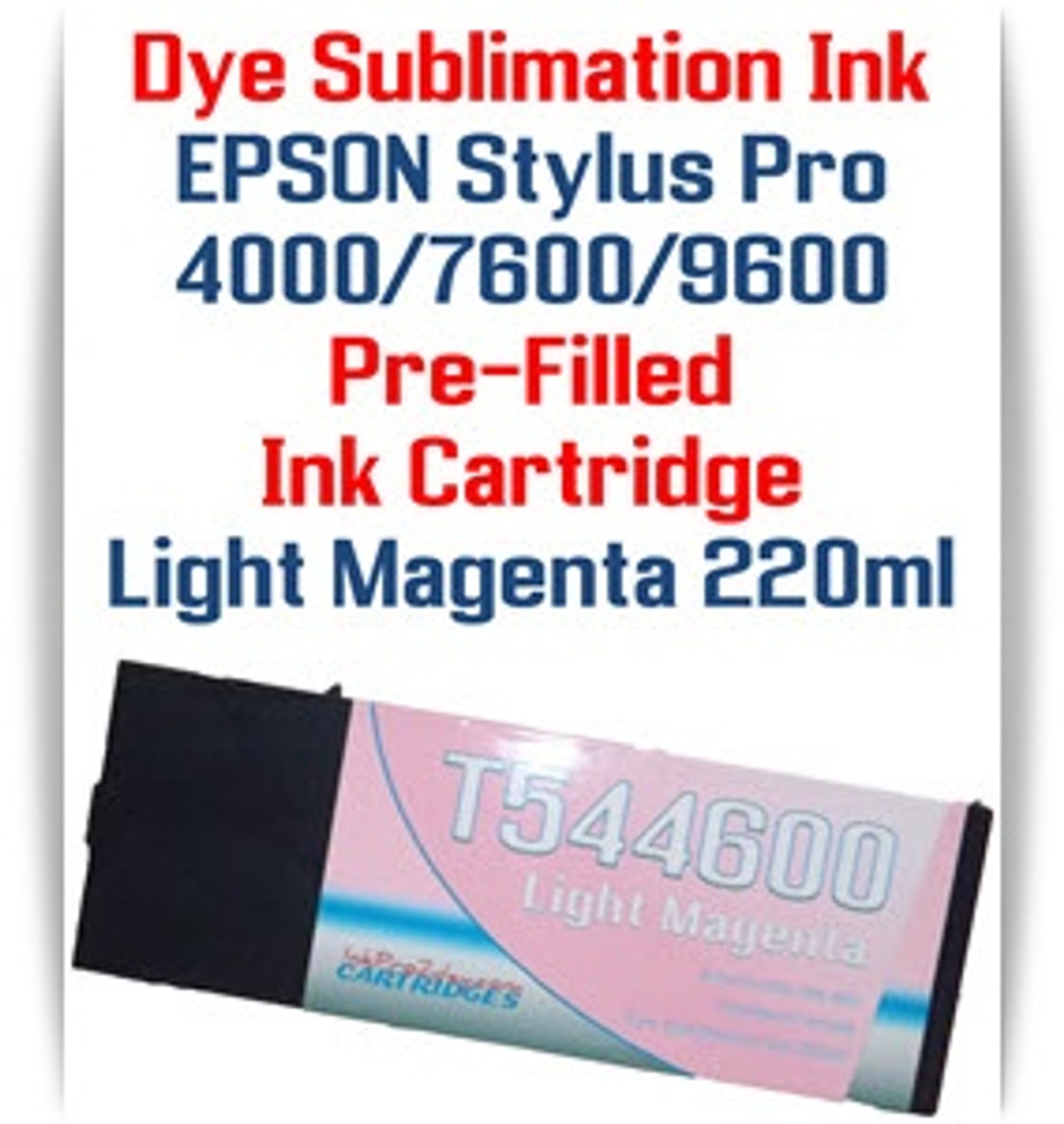 Light Magenta  Epson Stylus Pro 4000, 7600, 9600 printer Dye Sublimation Ink Cartridge 220ml