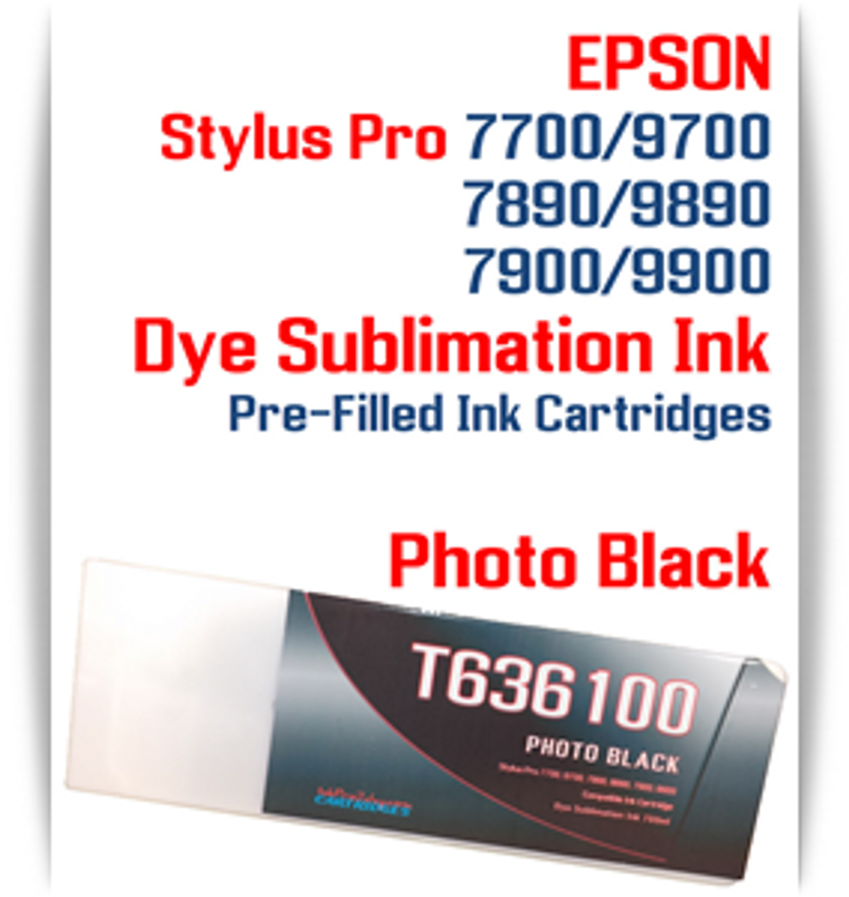 Photo Black Epson Stylus Pro 7700/9700, 7890/9890, 7900/9900 Pre-Filled Dye Sublimation Ink Cartridge