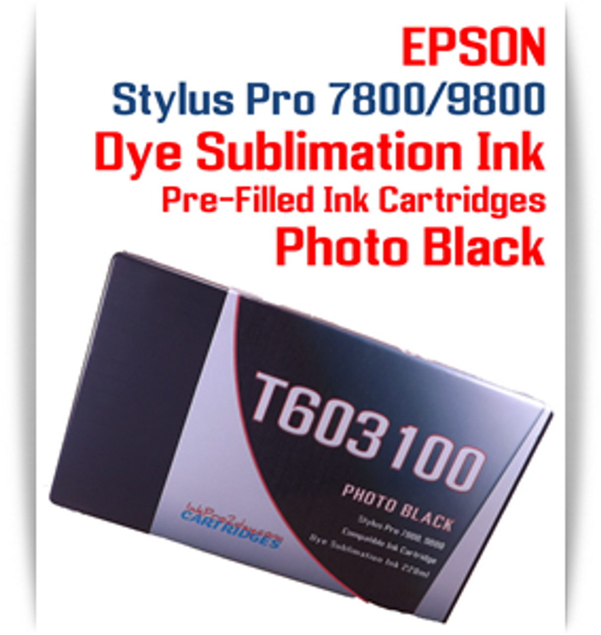 Photo Black Epson Stylus Pro 7800/9800 Pre-Filled with Dye Sublimation Ink Cartridge 220ml each