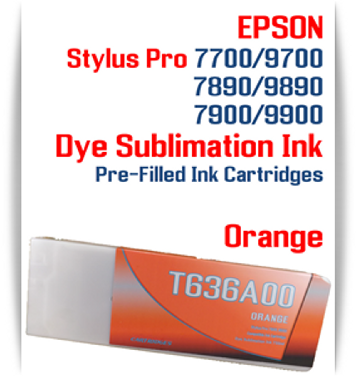 Orange Epson Stylus Pro 7900/9900 Pre-Filled Dye Sublimation Ink Cartridge