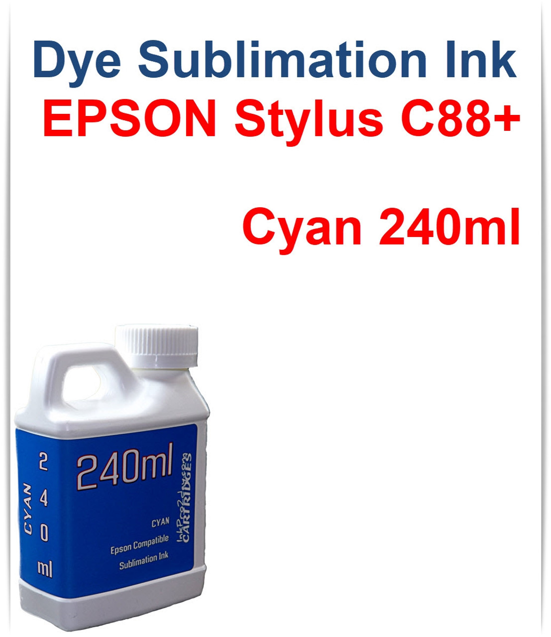 Cyan 240ml bottle Dye Sublimation ink for Epson Stylus C88+ printer