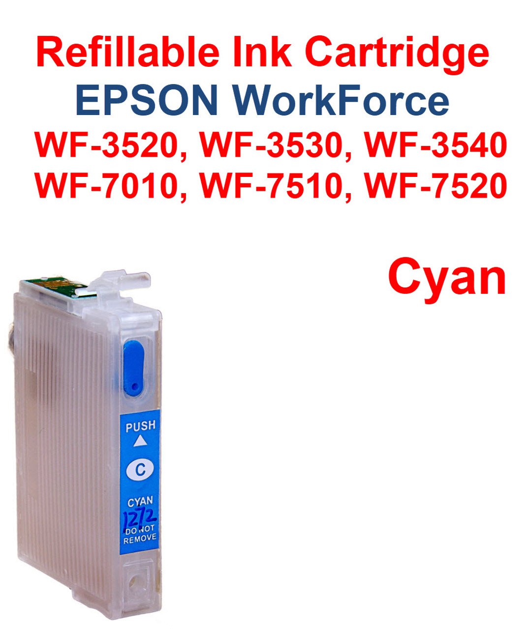 Cyan Refillable Cartridge Epson WorkForce WF-3530,  WF-3540, WF-7010, WF-7510, WF-7520 printers