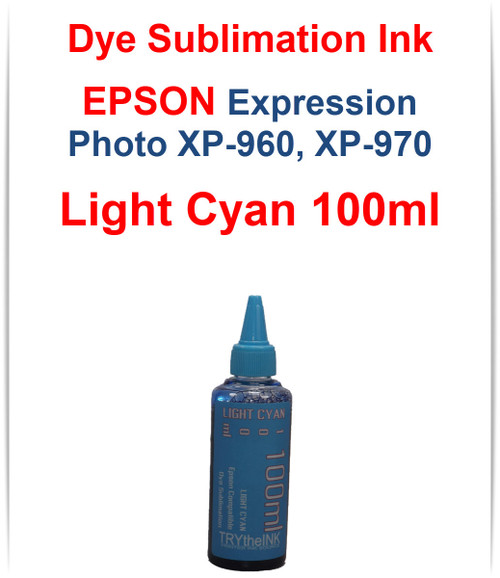 Light Cyan 100ml bottle Dye Sublimation Ink 
Epson Expression Photo XP-960 XP-970 Printers