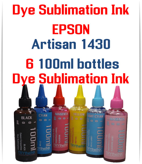 6- 100ml bottles Dye Sublimation Ink for Epson Artisan 1430 printer